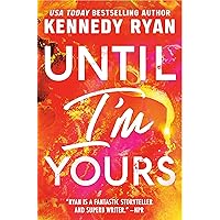 Until I'm Yours (The Bennett Series Book 4)