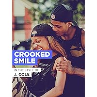 Crooked Smile in the Style of J. Cole