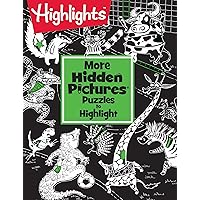 More Hidden Pictures® Puzzles to Highlight (Highlights™ Hidden Pictures® Puzzles to Highlight Activity Books) More Hidden Pictures® Puzzles to Highlight (Highlights™ Hidden Pictures® Puzzles to Highlight Activity Books) Paperback