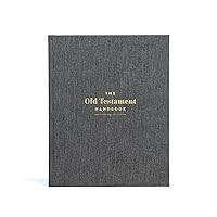 Old Testament Handbook, Charcoal Cloth Over Board, Full-color Design, Commentary, Charts, Maps, Outlines, Timelines, Word Studies Old Testament Handbook, Charcoal Cloth Over Board, Full-color Design, Commentary, Charts, Maps, Outlines, Timelines, Word Studies Hardcover