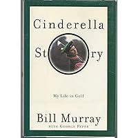 Cinderella Story: My Life in Golf Cinderella Story: My Life in Golf Hardcover Paperback