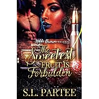 The Sweetest Fruit Is Forbidden The Sweetest Fruit Is Forbidden Kindle Paperback