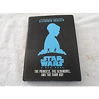 Star Wars: A New Hope The Princess, the Scoundrel, and the Farm Boy Star Wars: A New Hope The Princess, the Scoundrel, and the Farm Boy Hardcover Kindle Paperback Audio CD