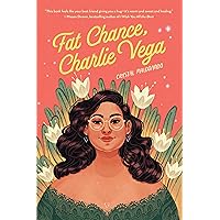 Fat Chance, Charlie Vega Fat Chance, Charlie Vega Paperback Audible Audiobook Kindle Hardcover