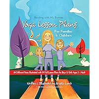 Bonding with My Bunnies: Yoga Lesson Plans for Families & Children Bonding with My Bunnies: Yoga Lesson Plans for Families & Children Kindle Paperback