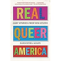 Real Queer America: LGBT Stories from Red States Real Queer America: LGBT Stories from Red States Kindle Audible Audiobook Paperback Hardcover