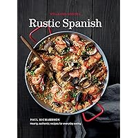 Rustic Spanish: Hearty, Authentic Recipes for Everyday Eating (Williams-Sonoma) Rustic Spanish: Hearty, Authentic Recipes for Everyday Eating (Williams-Sonoma) Kindle Hardcover