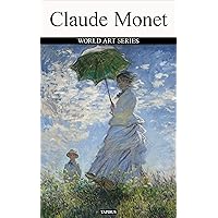 Claude Monet: WORLD ART SERIES