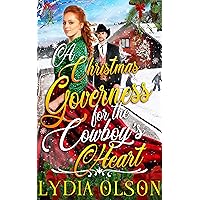 A Christmas Governess for the Cowboy's Heart: A Western Historical Romance Book A Christmas Governess for the Cowboy's Heart: A Western Historical Romance Book Kindle Paperback