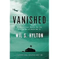 Vanished: The Sixty-Year Search for the Missing Men of World War II Vanished: The Sixty-Year Search for the Missing Men of World War II Kindle Hardcover Audible Audiobook Paperback Audio CD