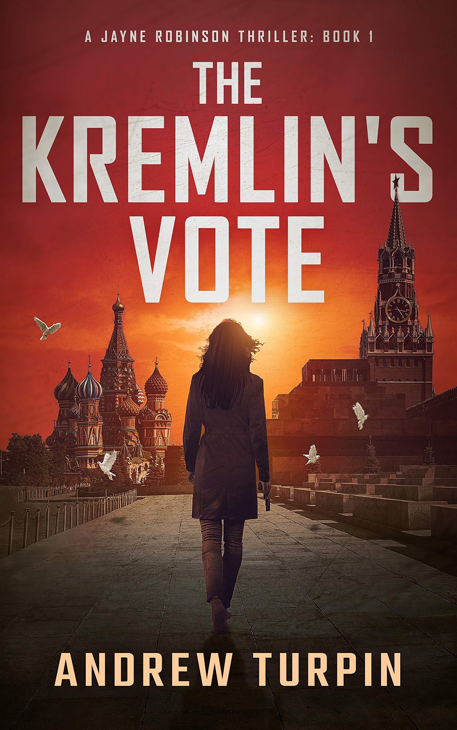 The Kremlin's Vote: a spy thriller (A Jayne Robinson Thriller, Book 1)
