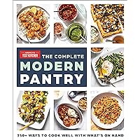 The Complete Modern Pantry: 350+ Ways to Cook Well with What's on Hand The Complete Modern Pantry: 350+ Ways to Cook Well with What's on Hand Paperback Kindle Spiral-bound