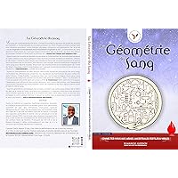 LA GÉOMÉTRIE DU SANG: CONNECTEZ-VOUS AUX MÂNES ANCESTRALES FERTILES & VIRILES (French Edition) LA GÉOMÉTRIE DU SANG: CONNECTEZ-VOUS AUX MÂNES ANCESTRALES FERTILES & VIRILES (French Edition) Kindle Paperback