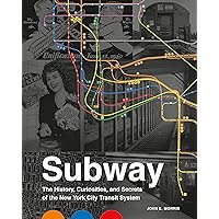 Subway: The Curiosities, Secrets, and Unofficial History of the New York City Transit System Subway: The Curiosities, Secrets, and Unofficial History of the New York City Transit System Hardcover Kindle