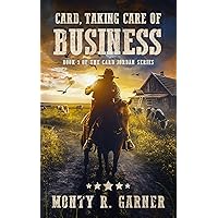 Card, Taking Care of Business (Card Jordan Series Book 3) Card, Taking Care of Business (Card Jordan Series Book 3) Kindle Paperback