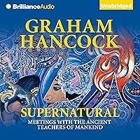 Supernatural: Meetings with the Ancient Teachers of Mankind Supernatural: Meetings with the Ancient Teachers of Mankind Audible Audiobook Hardcover Paperback MP3 CD