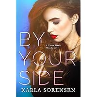 By Your Side (Three Little Words Book 1) By Your Side (Three Little Words Book 1) Kindle Paperback