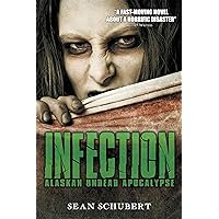 Infection (Alaskan Undead Apocalypse Series) Infection (Alaskan Undead Apocalypse Series) Kindle Audible Audiobook Paperback