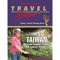 Taiwan - Mountain Beauty, Villages & Culture - Part 1