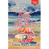 Death on the Half Shell (Shipwreck Cafe Mysteries Book 3) Death on the Half Shell (Shipwreck Cafe Mysteries Book 3) Kindle Audible Audiobook Paperback Audio CD
