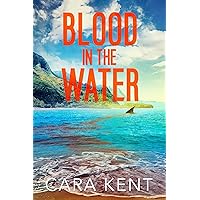 Blood in the Water (Mia Storm FBI Mystery Thriller Book 4) Blood in the Water (Mia Storm FBI Mystery Thriller Book 4) Kindle Paperback