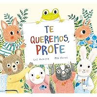 Te queremos, profe (Somos8) (Spanish Edition) Te queremos, profe (Somos8) (Spanish Edition) Hardcover Kindle