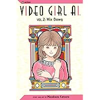 Video Girl Ai, Vol. 2: Mix Down Video Girl Ai, Vol. 2: Mix Down Kindle Paperback