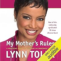 My Mother's Rules: A Practical Guide to Becoming an Emotional Genius My Mother's Rules: A Practical Guide to Becoming an Emotional Genius Audible Audiobook Paperback Kindle