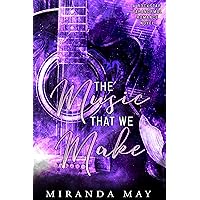 The Music That We Make The Music That We Make Kindle Paperback