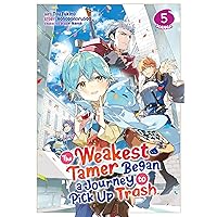 The Weakest Tamer Began a Journey to Pick Up Trash (Manga) Vol. 5 The Weakest Tamer Began a Journey to Pick Up Trash (Manga) Vol. 5 Kindle Paperback
