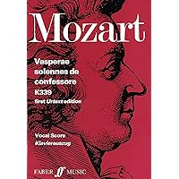 Vesperae solennes de Confessore, K. 339: Vocal Score (Faber Edition) (Latin Edition) Vesperae solennes de Confessore, K. 339: Vocal Score (Faber Edition) (Latin Edition) Paperback