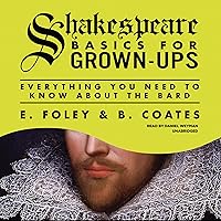 Shakespeare Basics for Grown-Ups: Everything You Need to Know about the Bard Shakespeare Basics for Grown-Ups: Everything You Need to Know about the Bard Paperback Kindle Audible Audiobook Audio CD
