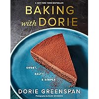 Baking With Dorie: Sweet, Salty & Simple Baking With Dorie: Sweet, Salty & Simple Hardcover Kindle Spiral-bound