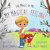 My Magical Feelings - The Magic of Me Series - The Number 1 Personal Growth Series for Confident, Happy, and Healthy Children!