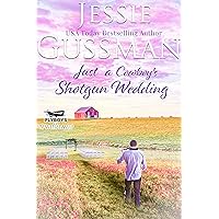 Just a Cowboy's Shotgun Wedding (Sweet western Christian romance book 7) (Flyboys of Sweet Briar Ranch in North Dakota)