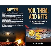 You, Them, and NFTs: A Complete Guide to Non-Fungible Tokens
