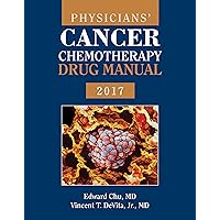 Physicians' Cancer Chemotherapy Drug Manual 2017 Physicians' Cancer Chemotherapy Drug Manual 2017 Kindle Paperback