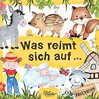 Was reimt sich auf... - Bauernhof: Ein liebevoll gestaltetes Such-Buch für Kinder ab 2 Jahren (German Edition) Was reimt sich auf... - Bauernhof: Ein liebevoll gestaltetes Such-Buch für Kinder ab 2 Jahren (German Edition) Paperback Kindle