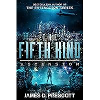 The Fifth Kind: Ascension (Dark Nova Series Book 3) The Fifth Kind: Ascension (Dark Nova Series Book 3) Kindle