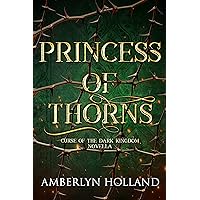 Princess of Thorns (Curse of the Dark Kingdom) Princess of Thorns (Curse of the Dark Kingdom) Kindle Paperback