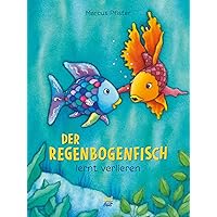 Der Regenbogenfisch lernt verlieren Der Regenbogenfisch lernt verlieren Hardcover Paperback Board book
