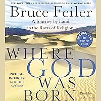 Where God Was Born: A Journey by Land to the Roots of Religion Where God Was Born: A Journey by Land to the Roots of Religion Hardcover Audible Audiobook Paperback Audio CD