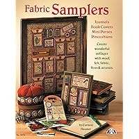 Fabric Samplers: Create Wonderful Collages with Woold, Felt, Fabric, Floss & Accents (Design Originals) Fabric Samplers: Create Wonderful Collages with Woold, Felt, Fabric, Floss & Accents (Design Originals) Paperback