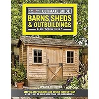 Ultimate Guide: Barns, Sheds & Outbuildings, Updated 4th Edition, Plan/Design/Build: Step-by-Step Building and Design Instructions (Creative Homeowner) Catalog of Plans for More Than 100 Outbuildings Ultimate Guide: Barns, Sheds & Outbuildings, Updated 4th Edition, Plan/Design/Build: Step-by-Step Building and Design Instructions (Creative Homeowner) Catalog of Plans for More Than 100 Outbuildings Paperback Kindle Spiral-bound