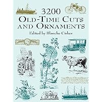 3200 Old-Time Cuts and Ornaments (Dover Pictorial Archive) 3200 Old-Time Cuts and Ornaments (Dover Pictorial Archive) Kindle Paperback