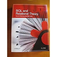 SQL and Relational Theory: How to Write Accurate SQL Code SQL and Relational Theory: How to Write Accurate SQL Code Paperback Mass Market Paperback