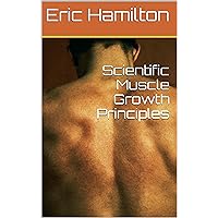 Scientific Muscle Growth Principles