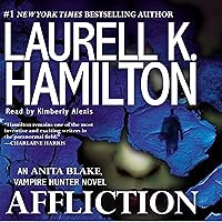 Affliction: An Anita Blake, Vampire Hunter Novel Affliction: An Anita Blake, Vampire Hunter Novel Audible Audiobook Kindle Mass Market Paperback Hardcover Paperback Audio CD