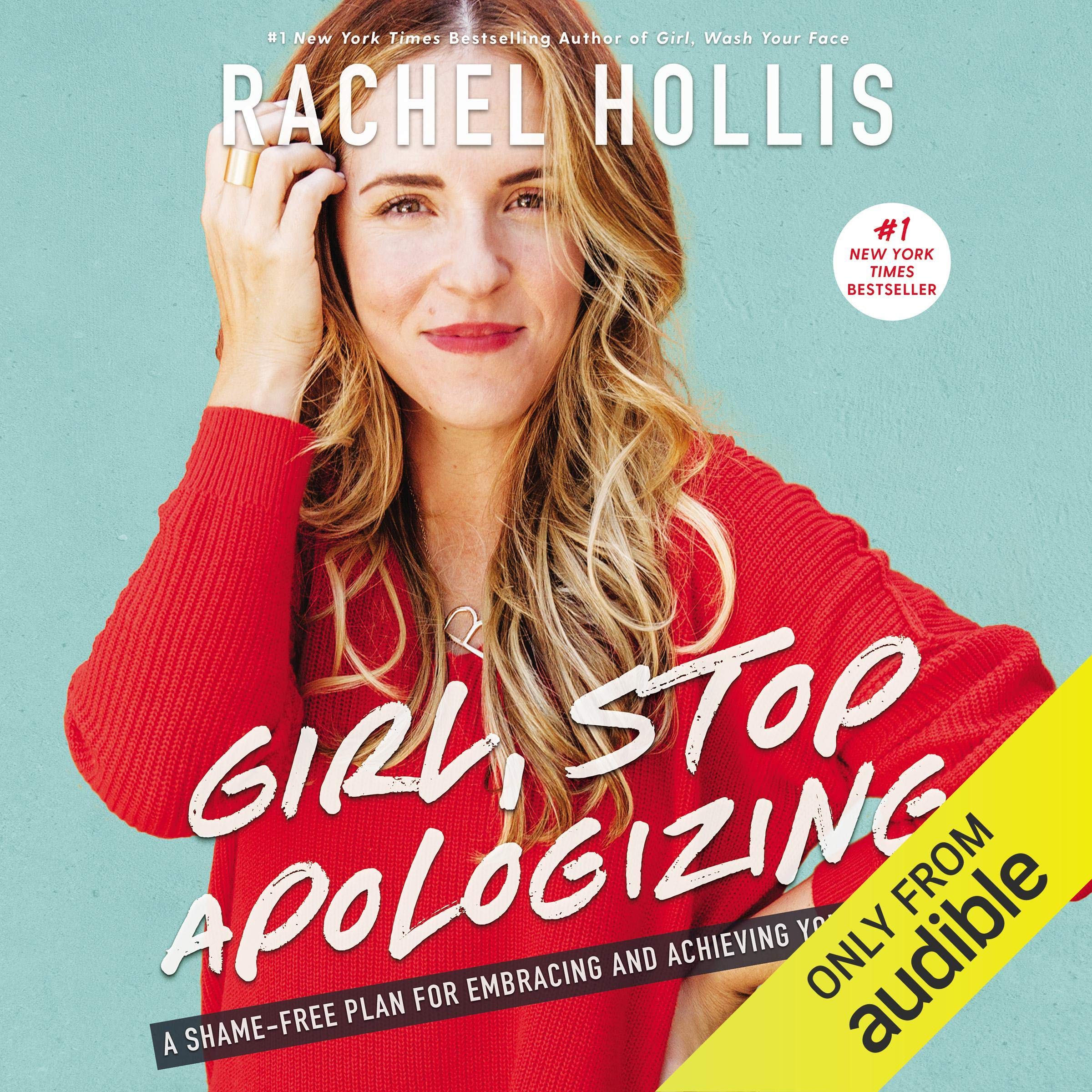 Girl, Stop Apologizing (Audible Exclusive Edition): A Shame-Free Plan for Embracing and Achieving Your Goals