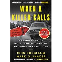 When a Killer Calls: A Haunting Story of Murder, Criminal Profiling, and Justice in a Small Town (Cases of the Fbi's Original Mindhunter, 2) When a Killer Calls: A Haunting Story of Murder, Criminal Profiling, and Justice in a Small Town (Cases of the Fbi's Original Mindhunter, 2) Audible Audiobook Kindle Hardcover Paperback Audio CD